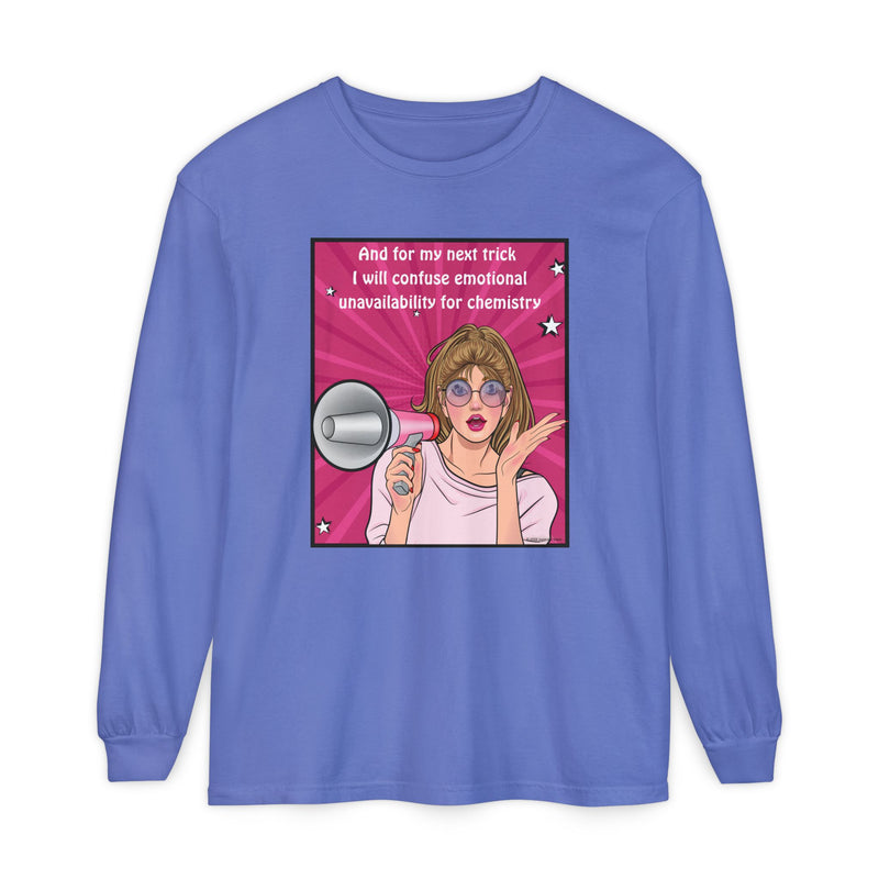 Long Sleeve T-Shirt — “I Will Confuse Emotional Unavailability for Chemistry” Pop Art Oversize Tee