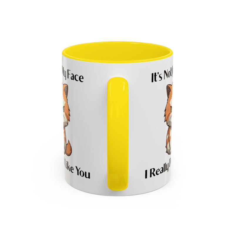 Ceramic Coffee or Tea Mug — "It's Not Just My Face, I Really Don't Like You" Sassy Cat Accent Mug