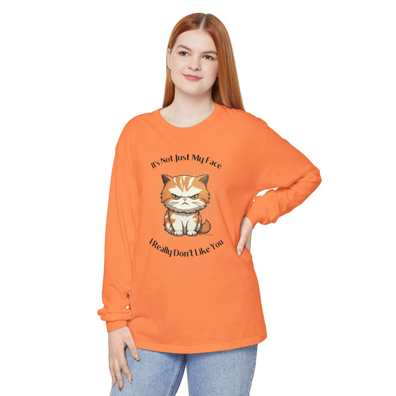 Sassy Cat Long Sleeve Tee — "It's Not Just My Face, I Really Don't Like You" Oversized T-Shirt