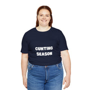 "Cunting Season" Tee — Bold Provocative Statement T-Shirt