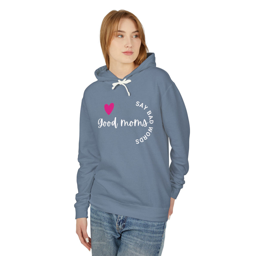 Good Moms Say Bad Words - Unisex Lightweight Hooded Sweatshirt