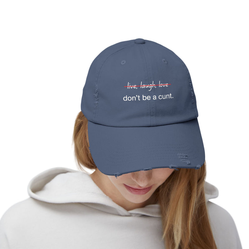 Distressed Baseball Cap – "Don't Be a Cunt" Sassy Statement Hat