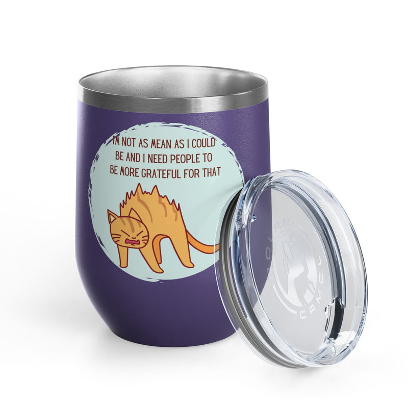 12oz Wine Tumbler - Sassy Cat "I'm Not As Mean As I Could Be" Graphic Coffee Mug