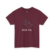 "blow me." Dandelion Tee – Graphic T-Shirt