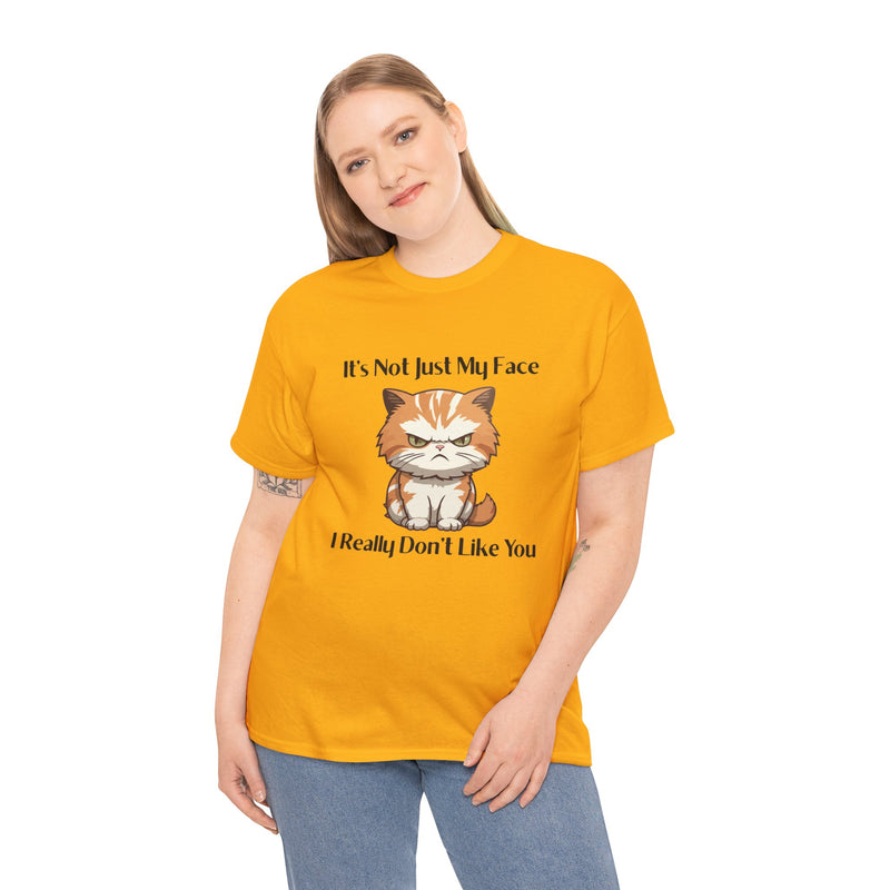 Sassy Cat Tee – "It's Not Just My Face, I Really Don't Like You" Funny Graphic T-Shirt