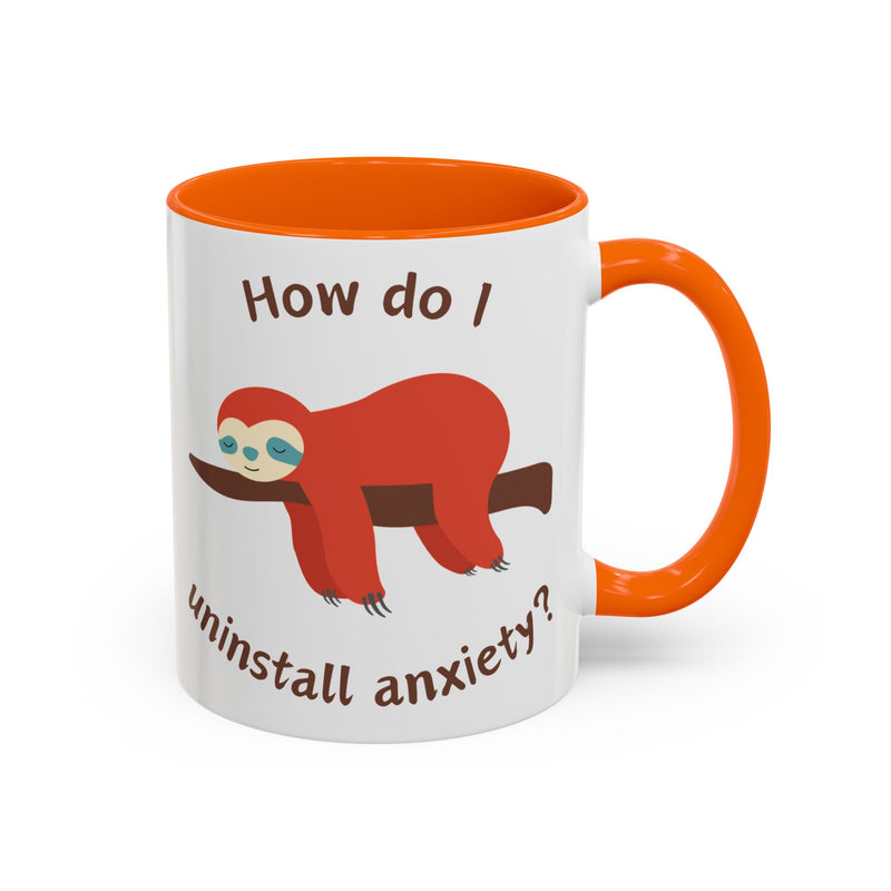 Coffee or Tea Accent Mug — "How Do I Uninstall Anxiety?" Exhausted Sloth Coffee Cup