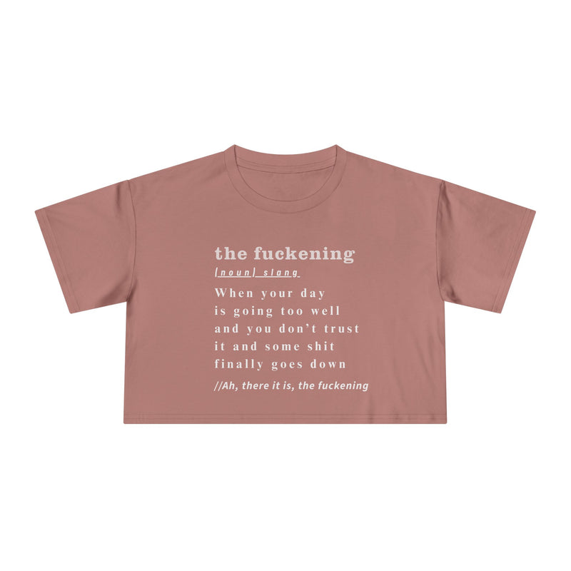 "The Fuckening" Definition Crop Tee — Funny Sarcastic Women's Graphic Text T-shirt Top