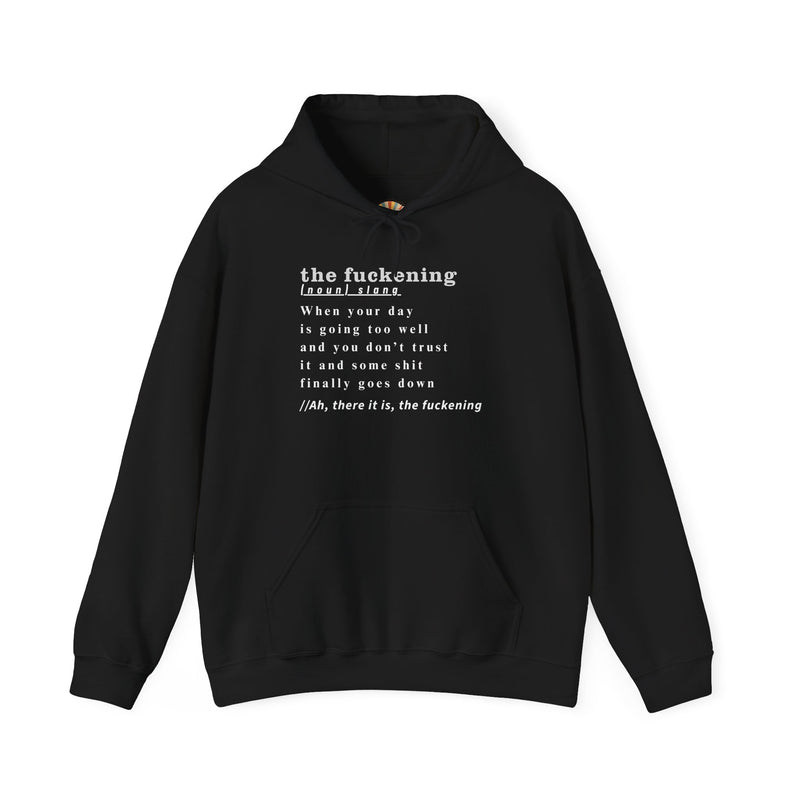 Graphic Hoodie — Minimalist 'the fuckening' Definition Hooded Sweatshirt