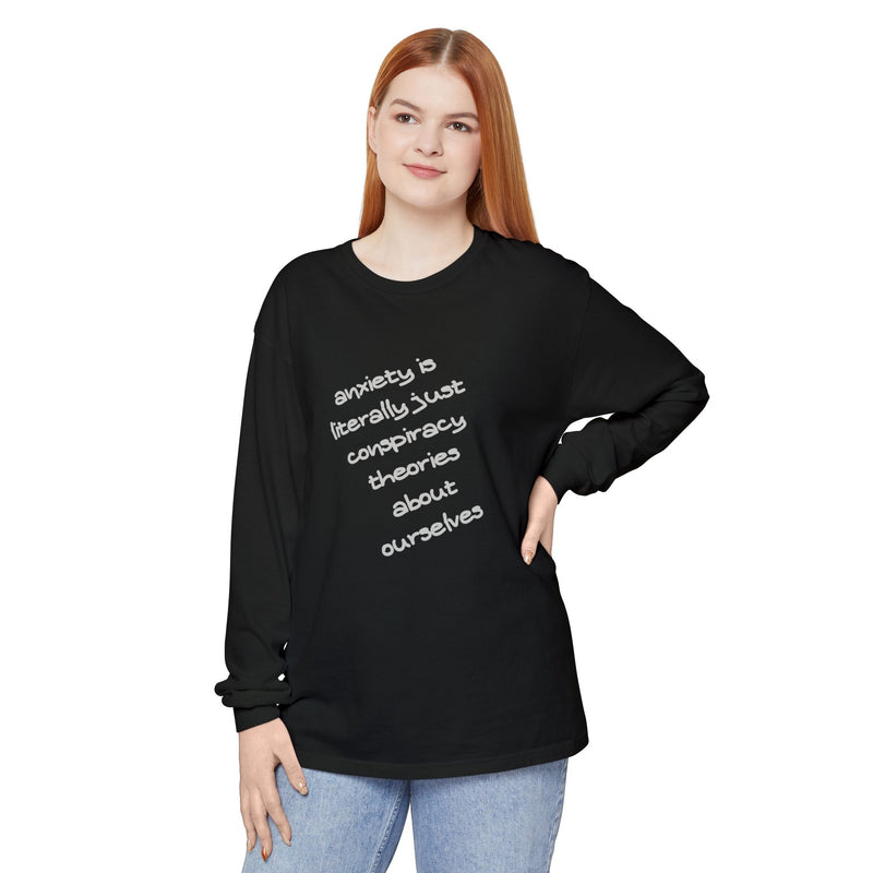 Long Sleeve Tee — “anxiety is literally just conspiracy theories about ourselves” Oversized T-Shirt