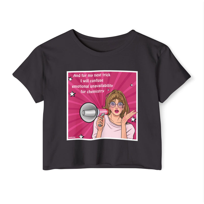 Pop Art Megaphone Crop Top — "And for my next trick I will confuse emotional unavailability for chemistry" Festival Tee