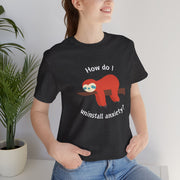 Sloth Tee 'How Do I Uninstall Anxiety?' Mental Health Awareness T-Shirt