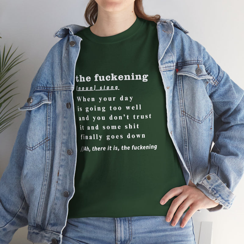 Graphic Tee — “the fuckening” Definition Minimalist Text T-Shirt