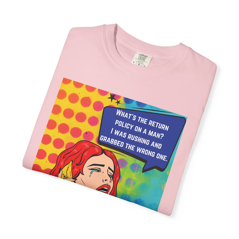 Pop Art Phone Call T-Shirt — "What's the Return Policy on a Man?" Graphic Tee