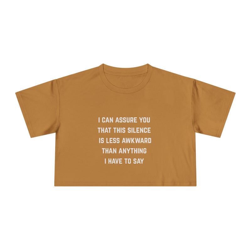 Text Statement Crop Tee — "I Can Assure You That This Silence Is Less Awkward Than Anything I Have To Say" Minimalist Graphic T-Shirt Top