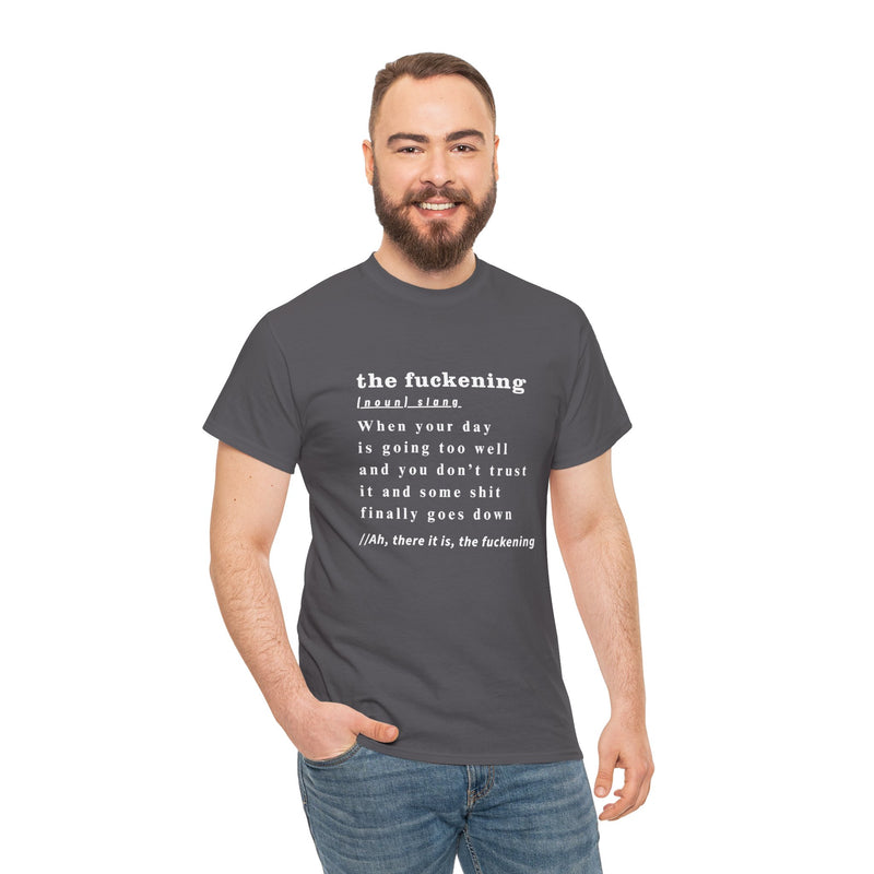 Graphic Tee — “the fuckening” Definition Minimalist Text T-Shirt