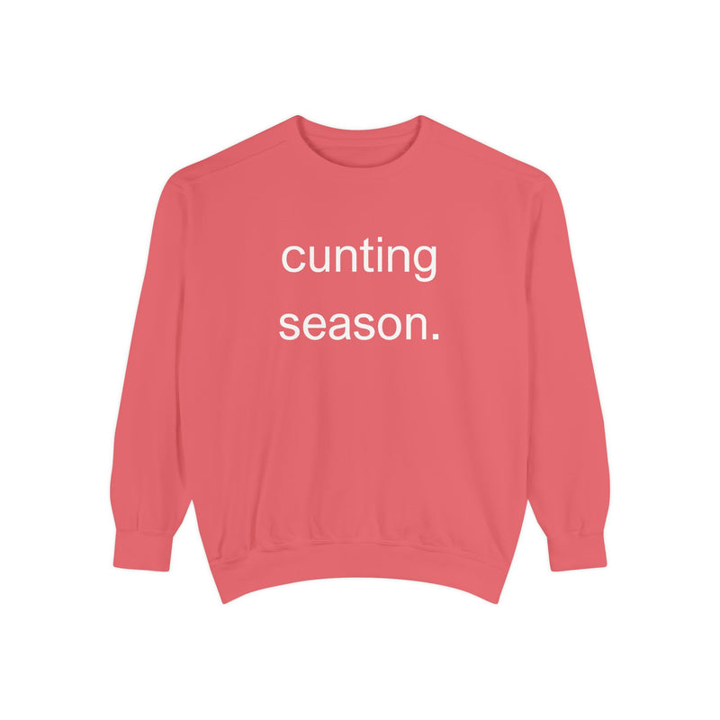 cunting season. Statement Sweatshirt