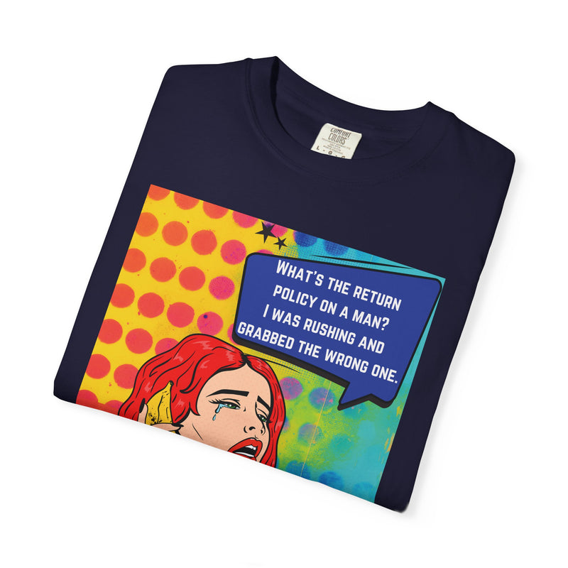 Pop Art Phone Call T-Shirt — "What's the Return Policy on a Man?" Graphic Tee