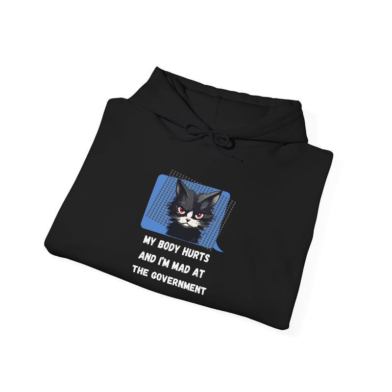 Hoodie — 'My Body Hurts and I'm Mad at the Government' Graphic Hooded Sweatshirt
