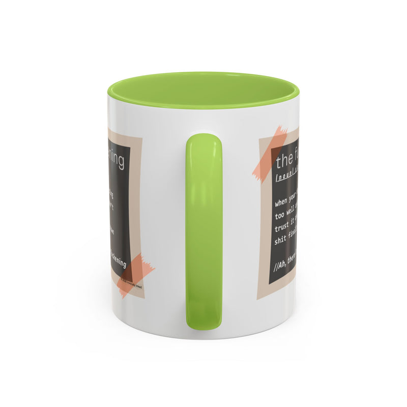 Coffee or Tea Mug — "the fuckening" Definition Accent Mug