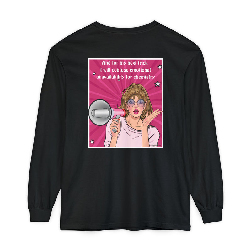 Long Sleeve T-Shirt — “I Will Confuse Emotional Unavailability for Chemistry” Pop Art Oversize Tee