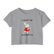 Women's Crop Top T-shirt— 'If You Don't Think You Shouldn't Talk' Wonderland Festival Tee