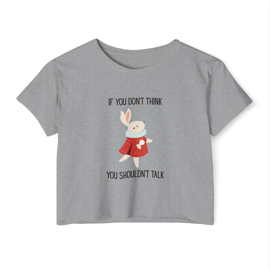 Women's Crop Top T-shirt— 'If You Don't Think You Shouldn't Talk' Wonderland Festival Tee