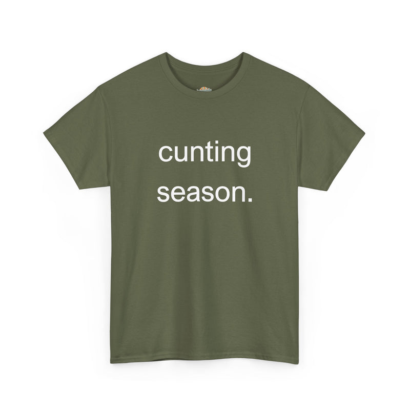 Provocative Graphic Tee — "cunting season." Minimalist Text Statement T-Shirt