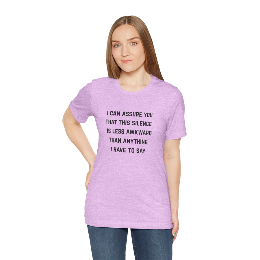 Graphic Tee — "This Silence Is Less Awkward Than Anything I Have to Say" T-Shirt