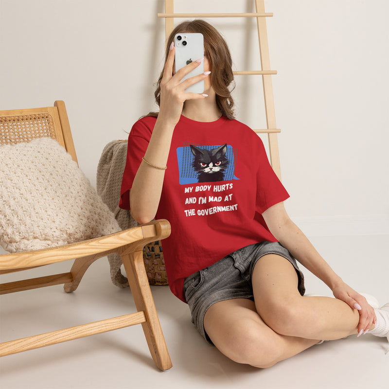 Graphic Tee “My Body Hurts and I’m Mad at the Government” Sassy Cat T-Shirt