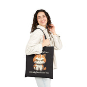 Tote Bag — Sassy Cat Illustration “It’s Not Just My Face, I Really Don’t Like You”