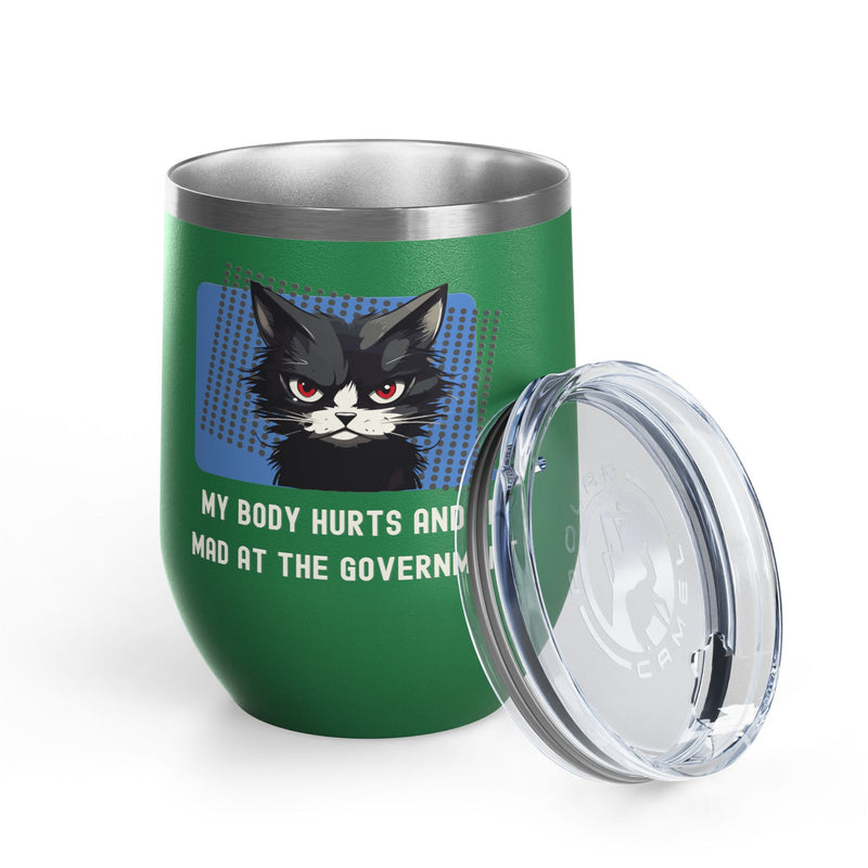 "My Body Hurts and I'm Mad at the Government" Sassy Cat Insulated Wine Tumbler - Stainless Steel 12oz