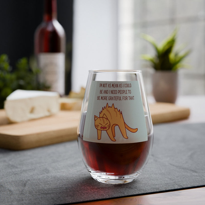 Sassy Cat Stemless Wine Glass – “I’m Not As Mean as I Could be..."