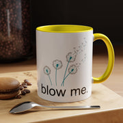 "blow me." Accent Coffee Mug (11 oz)