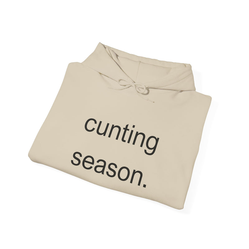 Bold Empowering Statement "cunting season." Hoodie — Minimalist Slogan Hooded Sweatshirt