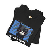 Sassy Cat Tee – “My Body Hurts and I’m Mad at the Government” Graphic T-Shirt