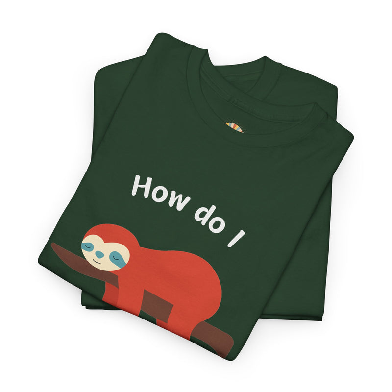 Anxious Sloth Tee — "How do I uninstall anxiety?" Graphic T-Shirt