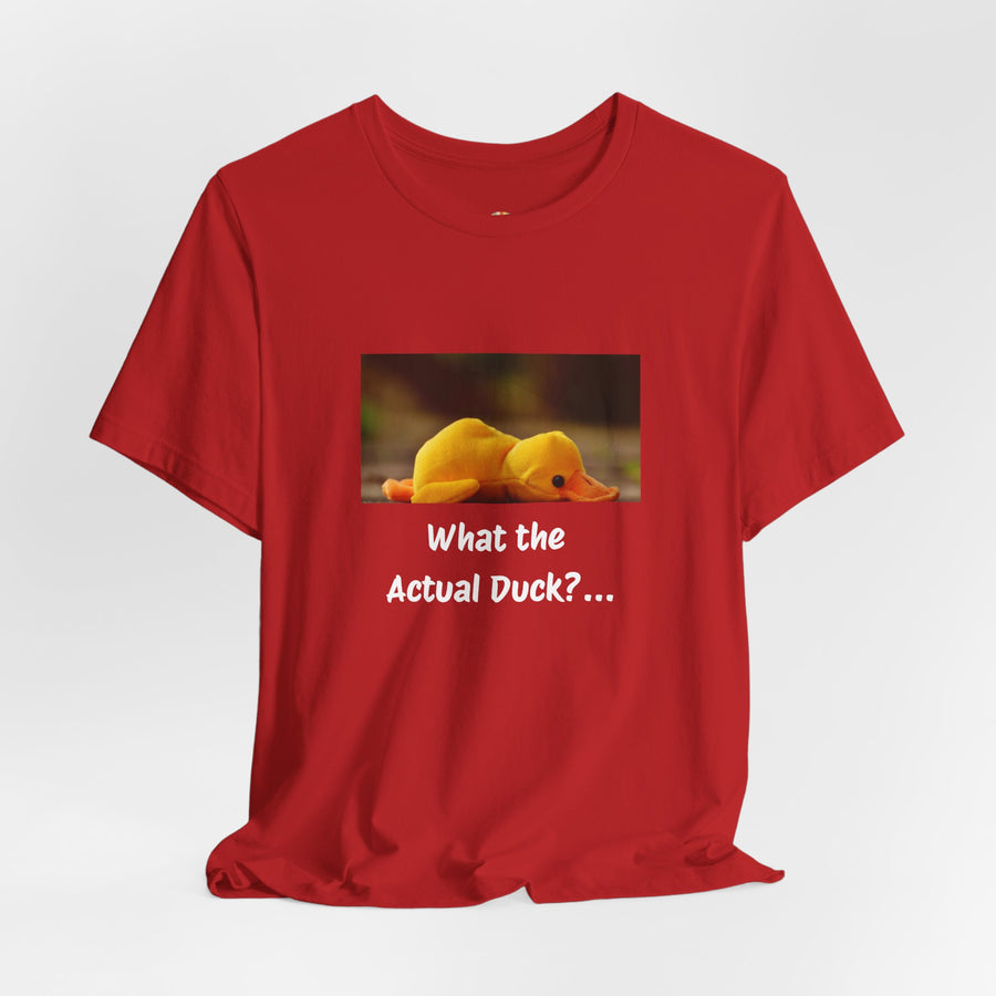 What the Actual Duck? Tee — Exhausted Duckling T-Shirt