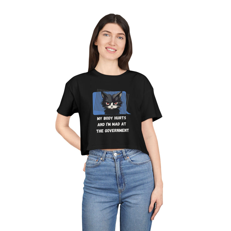 Sassy Cat Graphic Crop Tee — “My Body Hurts and I’m Mad at the Government” T-Shirt Top