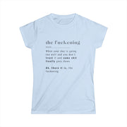 The Fuckening - Womens SoftStyle Tee