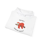Graphic Sloth Hoodie — “How Do I Uninstall Anxiety?” Mental Health Hooded Sweatshirt