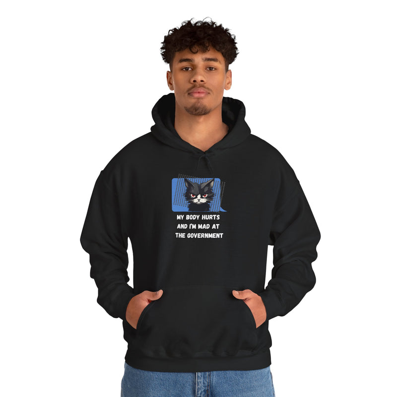 Hoodie — 'My Body Hurts and I'm Mad at the Government' Graphic Hooded Sweatshirt