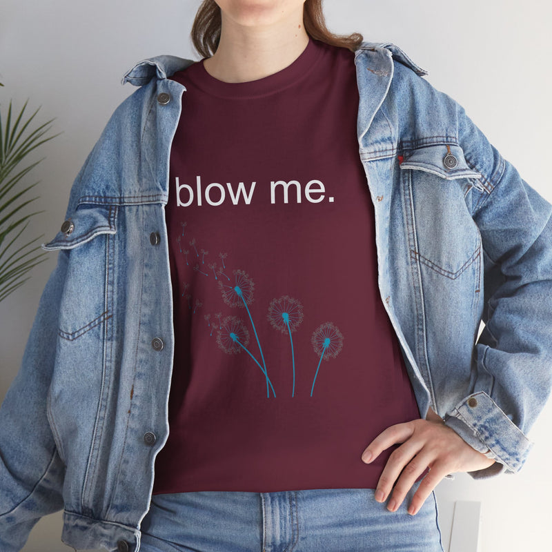 Graphic Tee — "blow me." Dandelion Puff T-Shirt