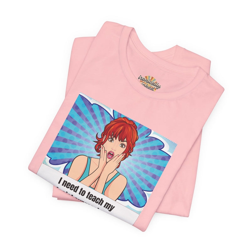 Retro Pop Art Tee – "I Need to Teach My Facial Expressions to Use Their Inside Voice" Graphic T-Shirt