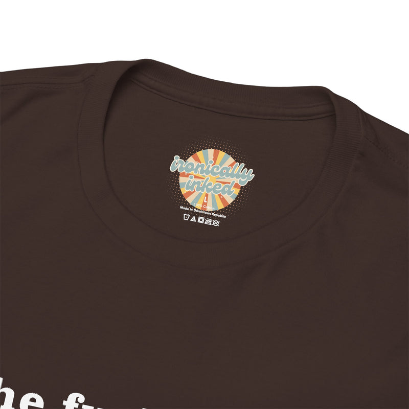 Graphic Tee — “the fuckening” Definition Minimalist Text T-Shirt