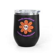 "Kinda Emotional Kinda Emotionless" Wine Tumbler - Stainless Steel 12oz