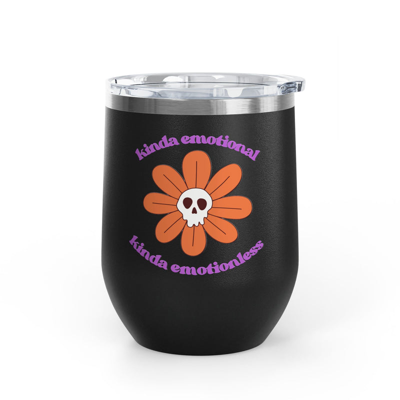 "Kinda Emotional Kinda Emotionless" Graphic Floral Skull Wine Tumbler - Stainless Steel 12oz