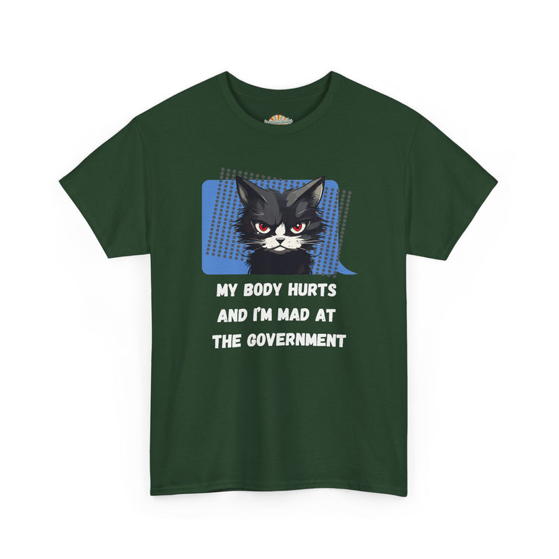 Graphic Tee “My Body Hurts and I’m Mad at the Government” Sassy Cat T-Shirt