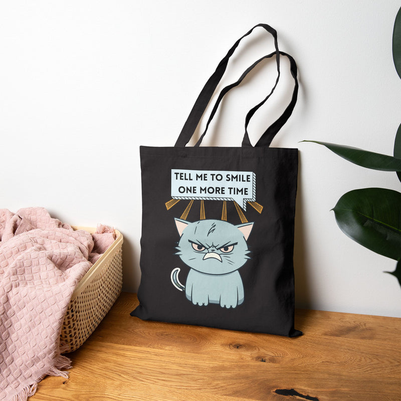 Reusable Graphic Tote Bag — Sassy Cat "Tell Me To Smile One More Time" Cotton Canvas Tote
