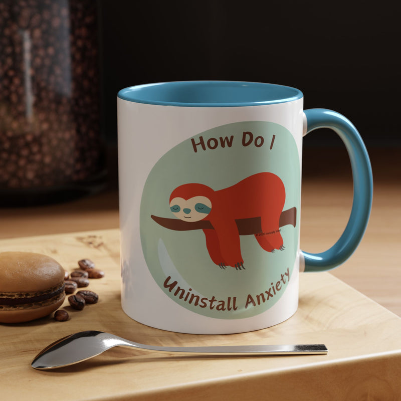 Coffee or Tea Accent Mug — "How Do I Uninstall Anxiety?" Exhausted Sloth Coffee Cup