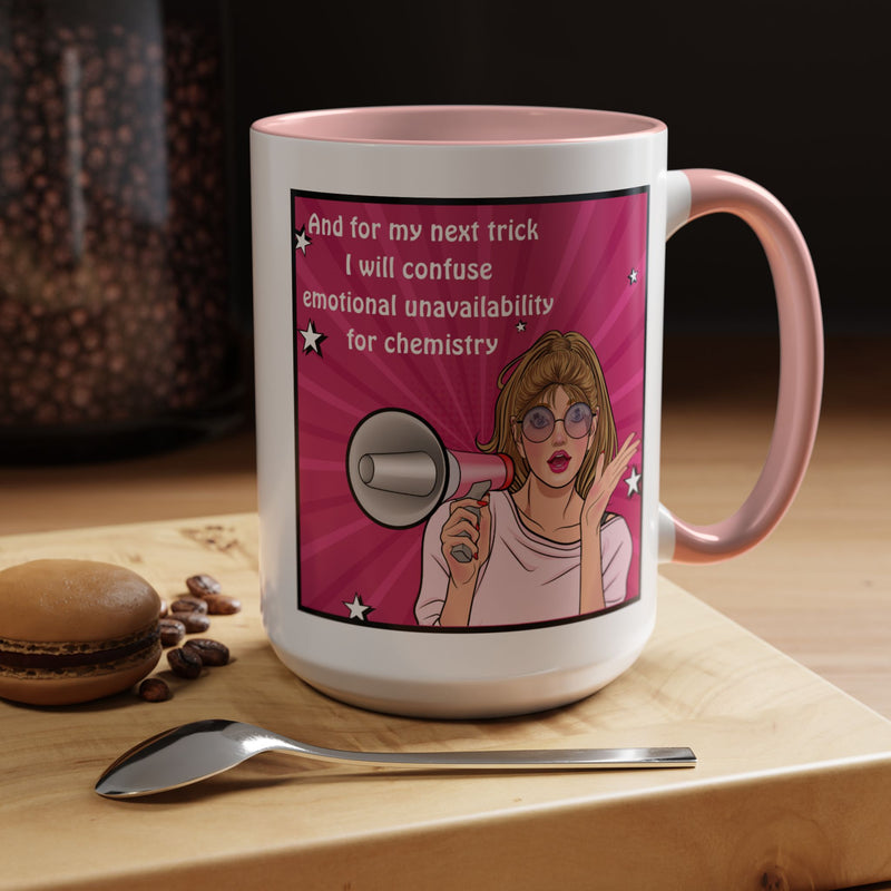 Coffee or Tea Mug — "And for my next trick, I will confuse emotional unavailability for chemistry" Retro Pop Art Accent Mug